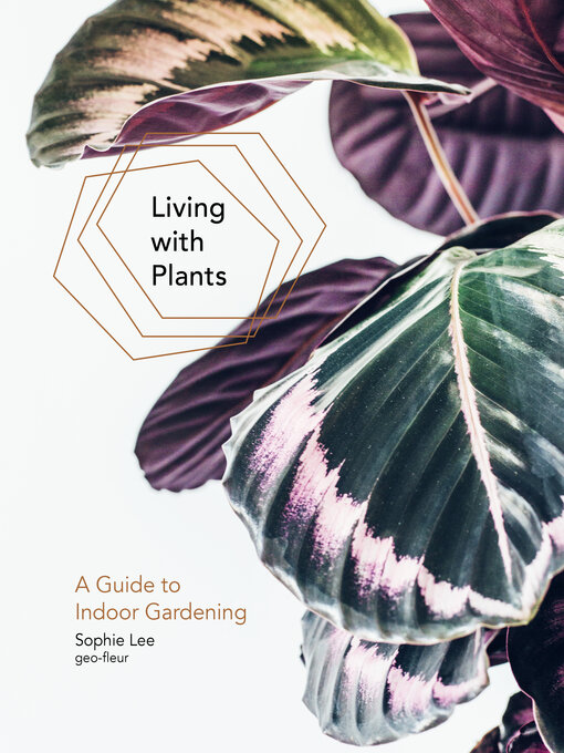 Title details for Living With Plants by Sophie Lee - Available